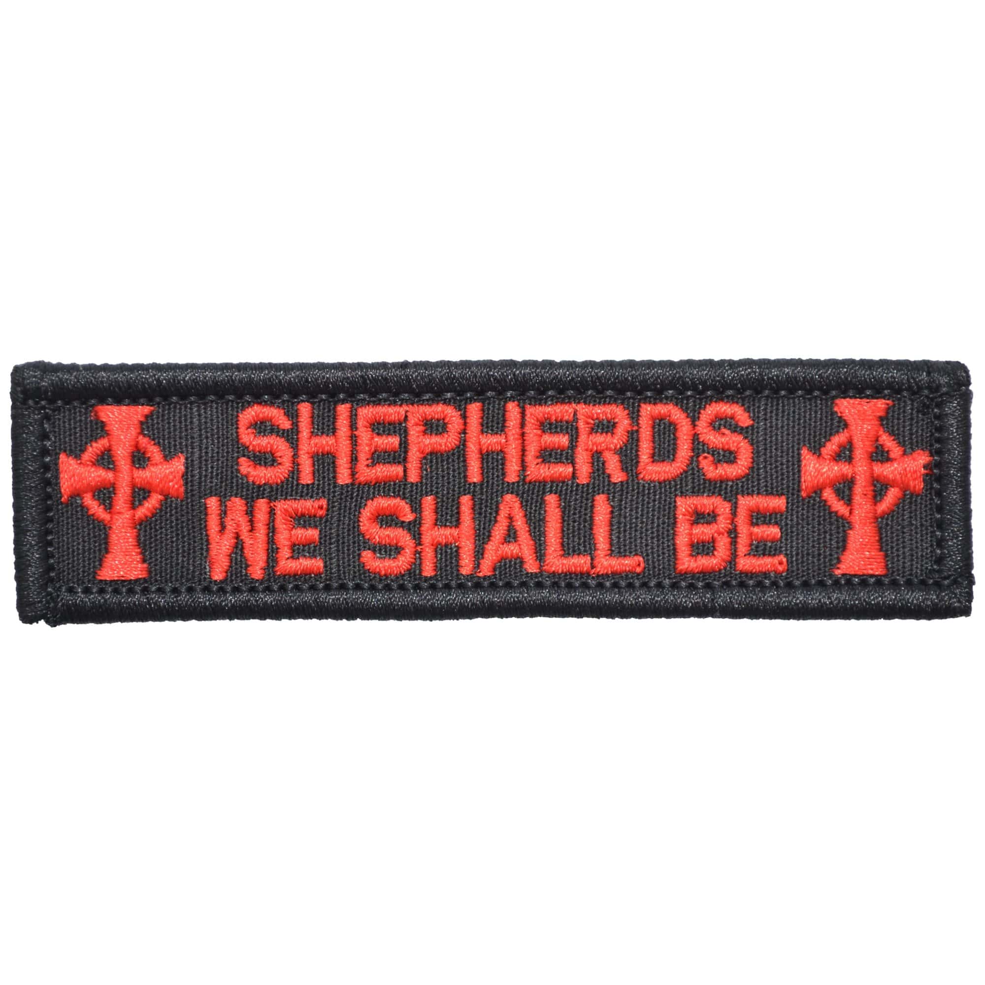 Tactical Gear Junkie Patches Black w/ Red Shepherds We Shall Be Boondock Saints- 1x3.75 Patch