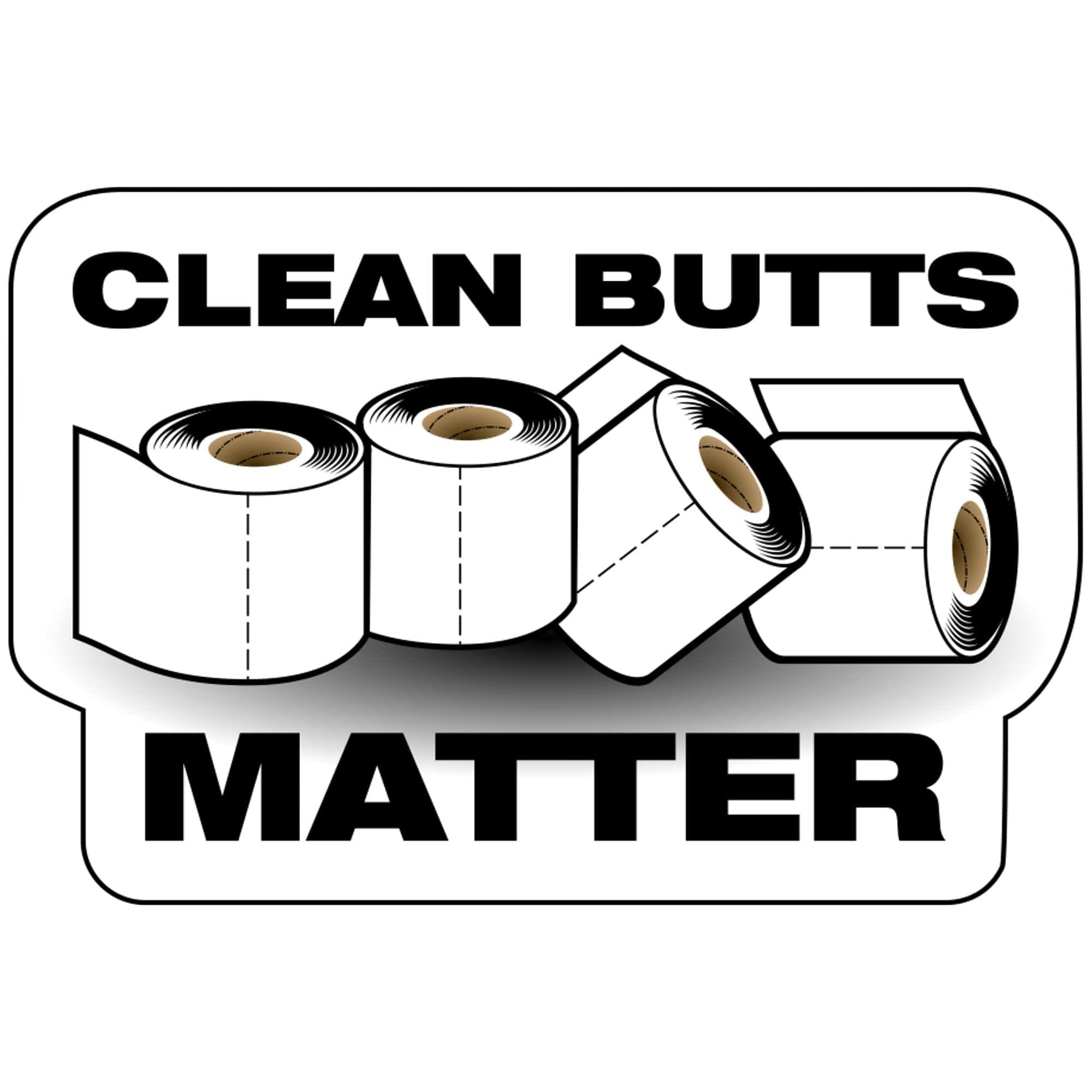 Tactical Gear Junkie Stickers Clean Butts Matter- 2x3 inch Sticker