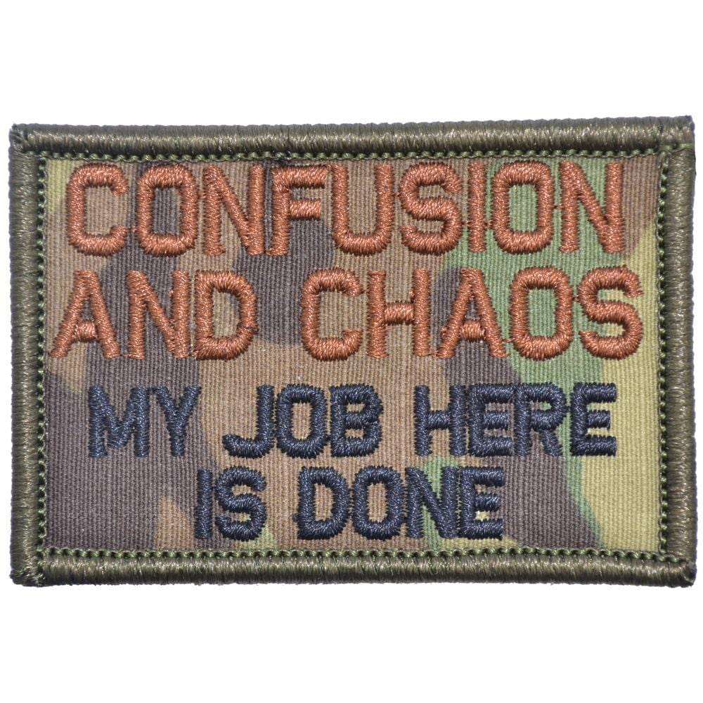 Tactical Gear Junkie Patches MultiCam Confusion and Chaos My Job Here Is Done - 2x3 Patch