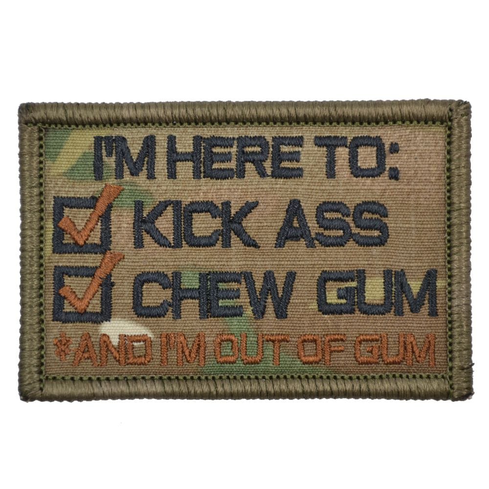 Tactical Gear Junkie Patches Multicam I'm Here to Kick Ass and Chew Gum - Version 2.0 Patch
