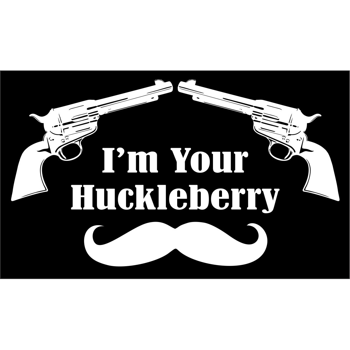 Tactical Gear Junkie Stickers I'm Your Huckleberry  - 4x2.5 inch Sticker