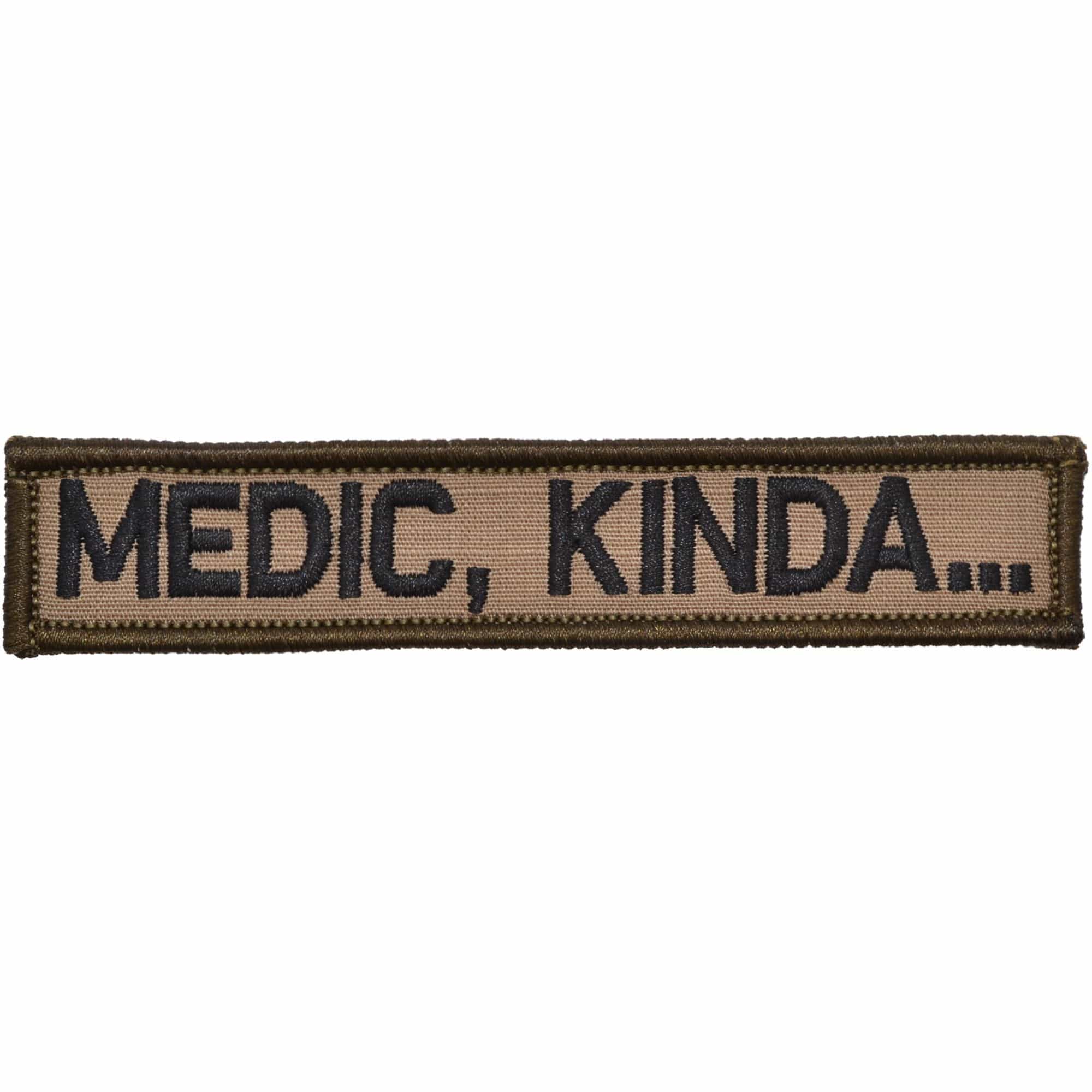 Tactical Gear Junkie Patches Coyote Brown w/ Black Medic, Kinda... - 1x5 Patch
