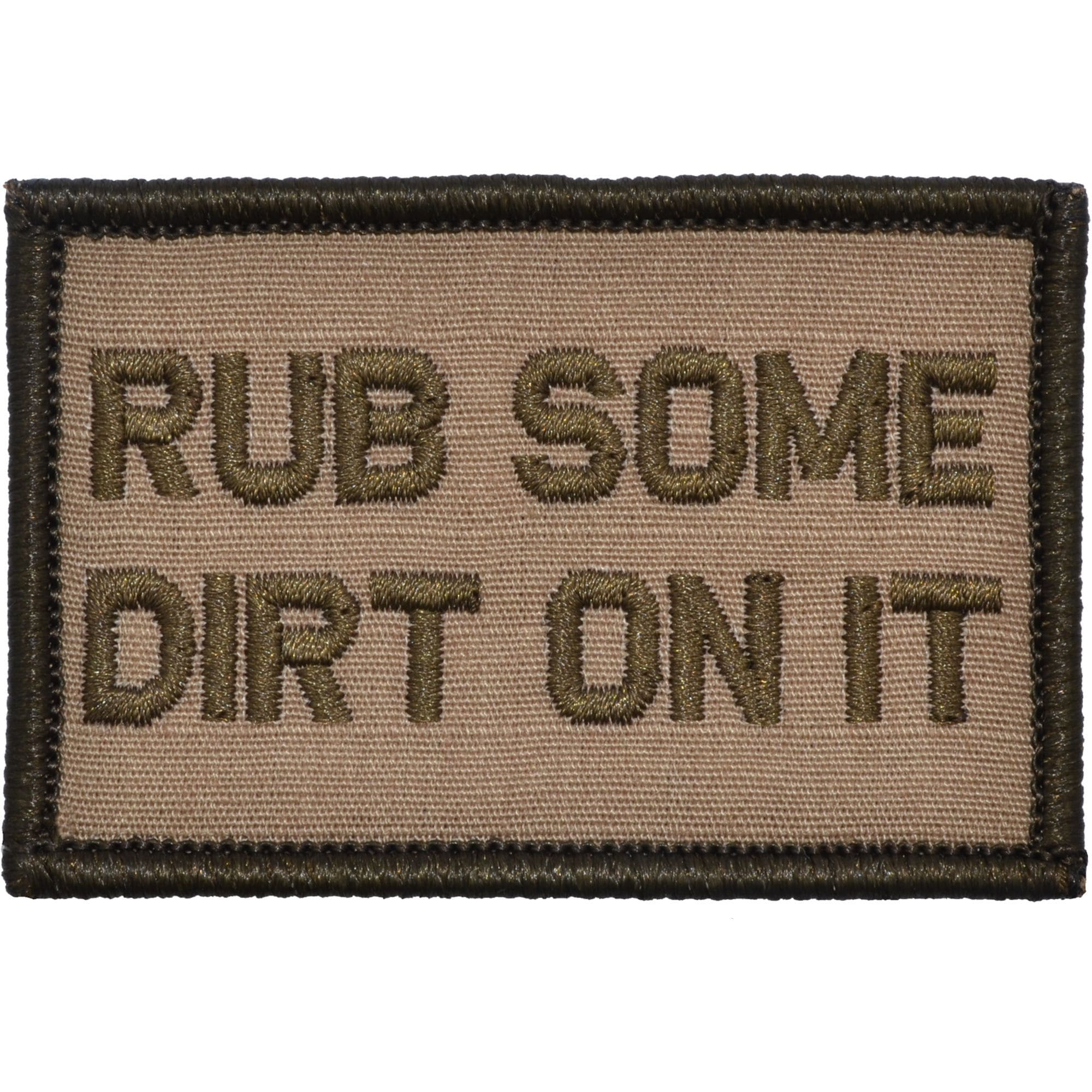 Tactical Gear Junkie Patches Coyote Brown Rub Some Dirt On It - 2x3 Patch