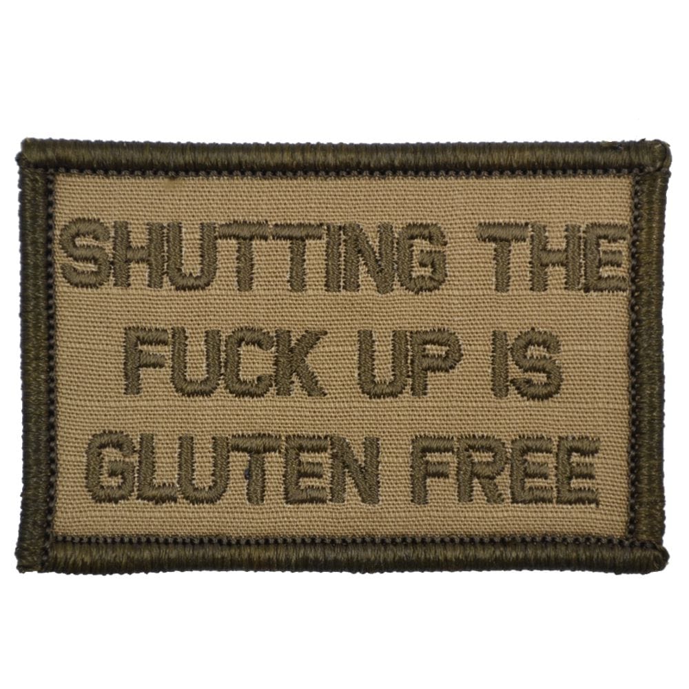 Tactical Gear Junkie Patches Coyote Brown Shutting The Fuck Up Is Gluten Free - 2x3 Patch