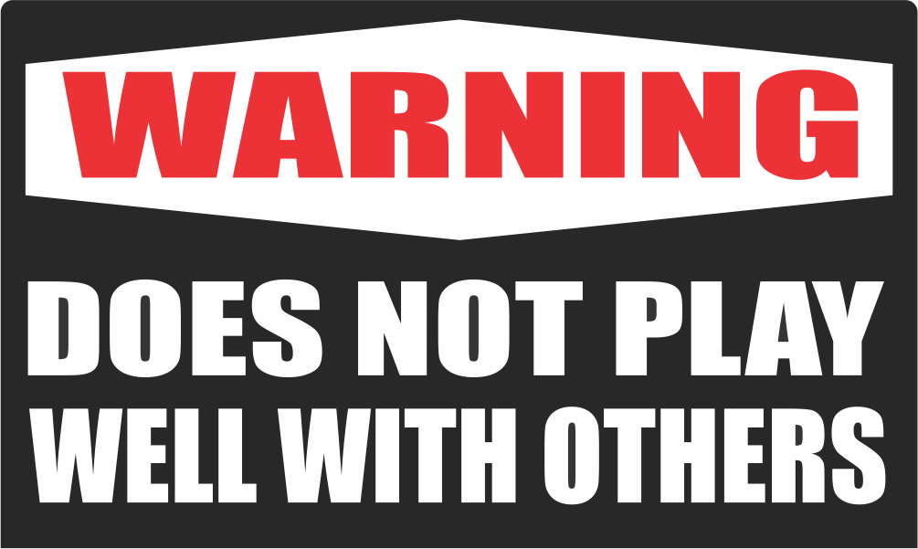 Tactical Gear Junkie Stickers Warning Does Not Play Well With Others - 3 inch Sticker