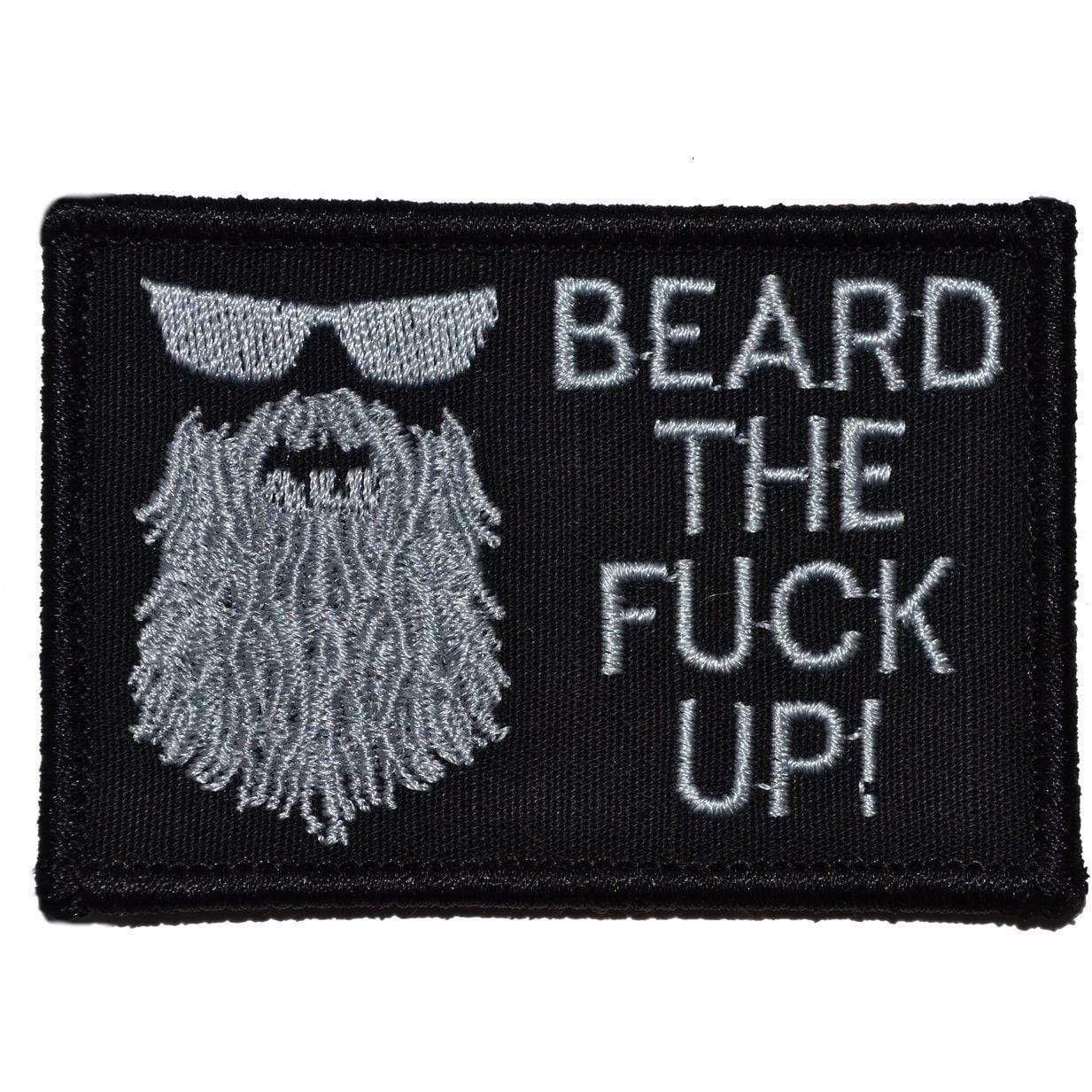 Tactical Gear Junkie Patches Black Beard the Fuck Up - 2x3 Patch