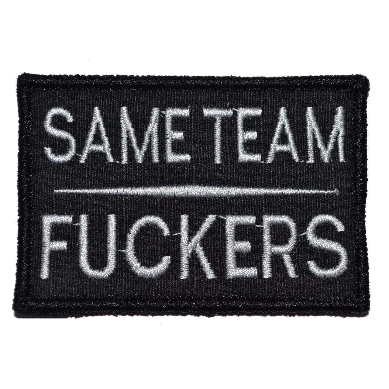 Tactical Gear Junkie Patches Black Same Team Fuckers - 2x3 Patch