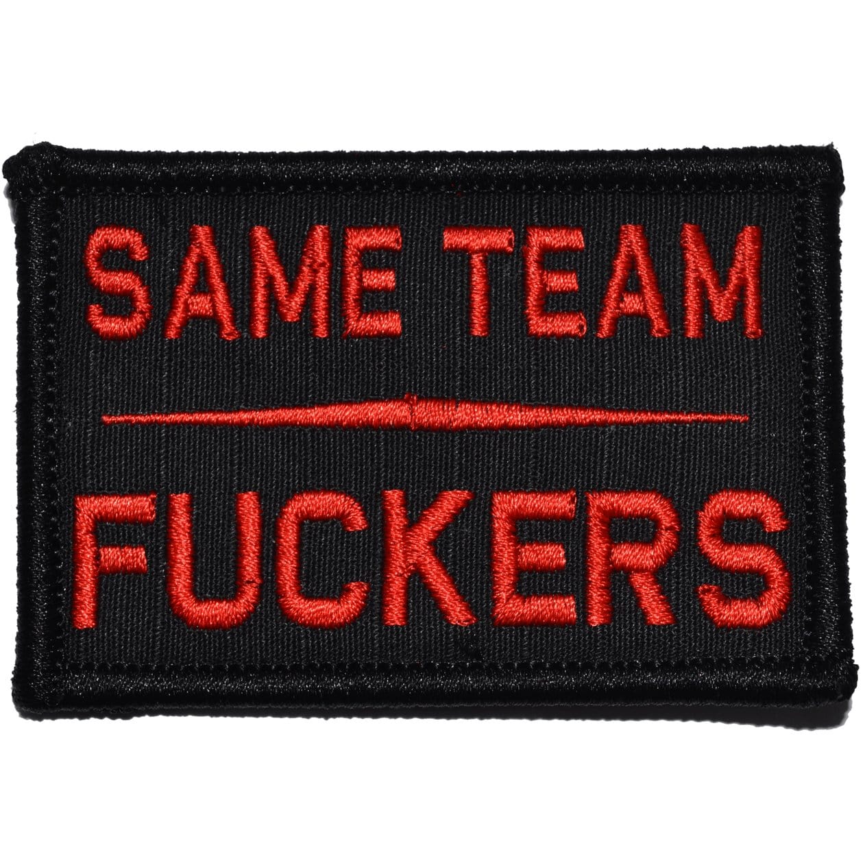 Tactical Gear Junkie Patches Black w/ Red Same Team Fuckers - 2x3 Patch