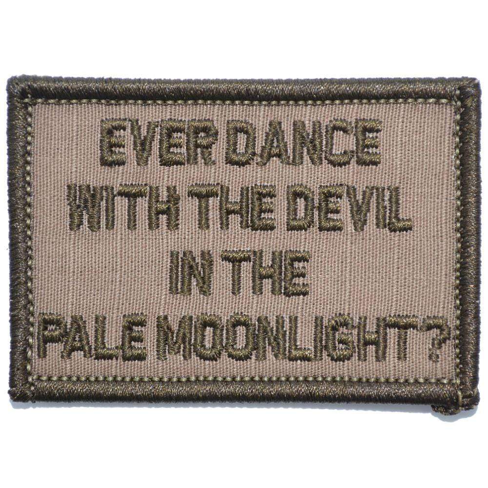 Tactical Gear Junkie Patches Coyote Brown Ever Dance With The Devil In The Pale Moonlight? Joker Quote - 2x3 Patch