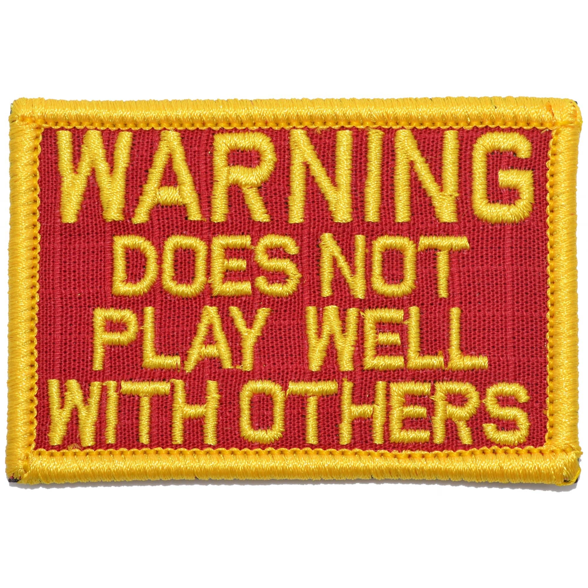 Tactical Gear Junkie Patches Red w/ Yellow WARNING: Does Not Play Well With Others - 2x3 Patch