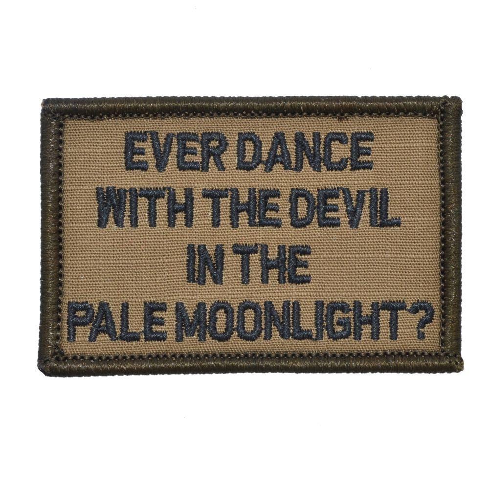 Tactical Gear Junkie Patches Coyote Brown w/ Black Ever Dance With The Devil In The Pale Moonlight? Joker Quote - 2x3 Patch