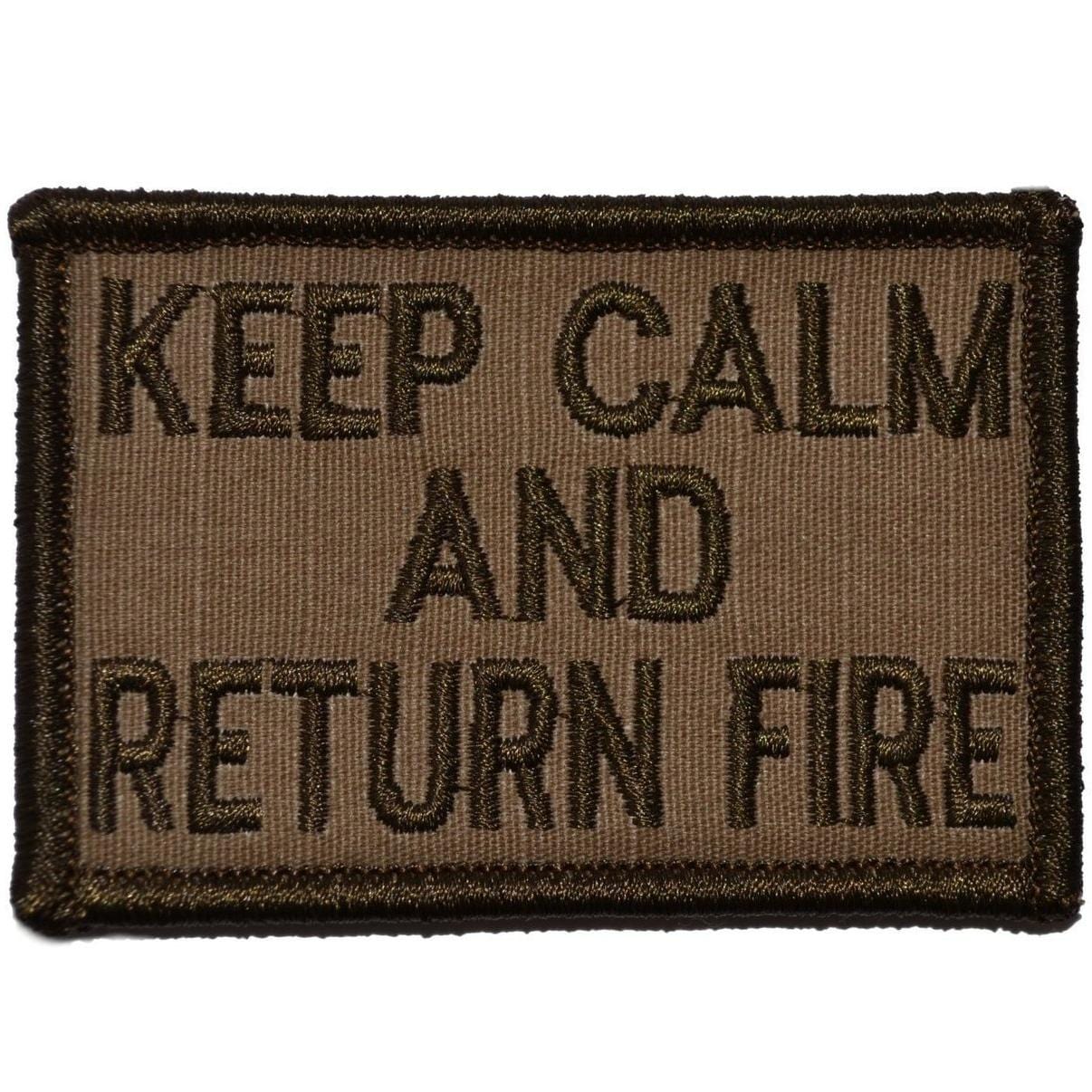 Tactical Gear Junkie Patches Coyote Brown Keep Calm and Return Fire - 2x3 Patch