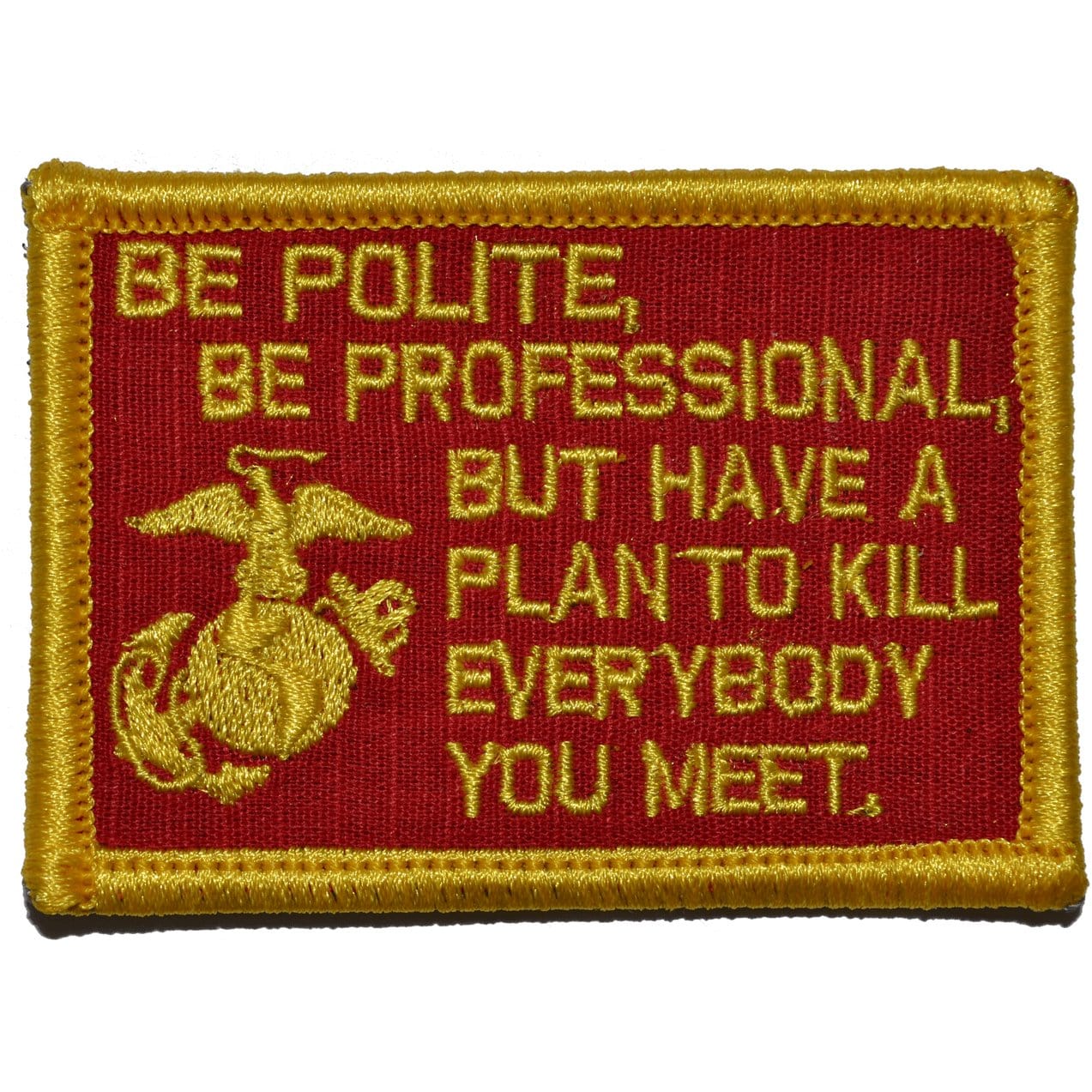 Tactical Gear Junkie Patches Full Color Be Polite, Be Professional USMC Mattis Quote - 2x3 Patch