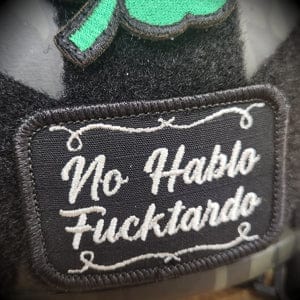 Tactical Gear Junkie Patches No Hablo Fucktardo - 2x3 Patch