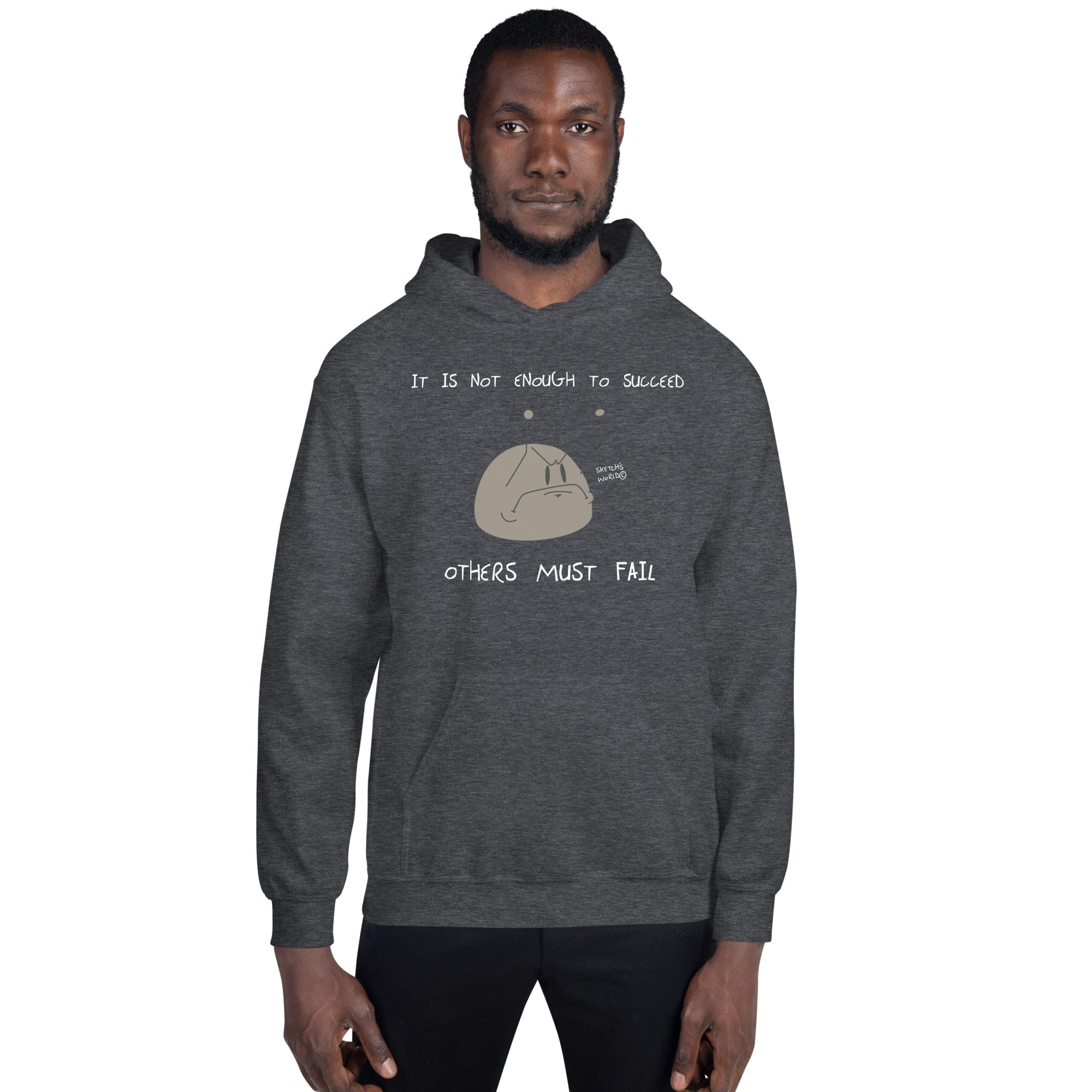 Tactical Gear Junkie Dark Heather / S Sketch's World © Officially Licensed - It Is Not Enough to Succeed Unisex Hoodie