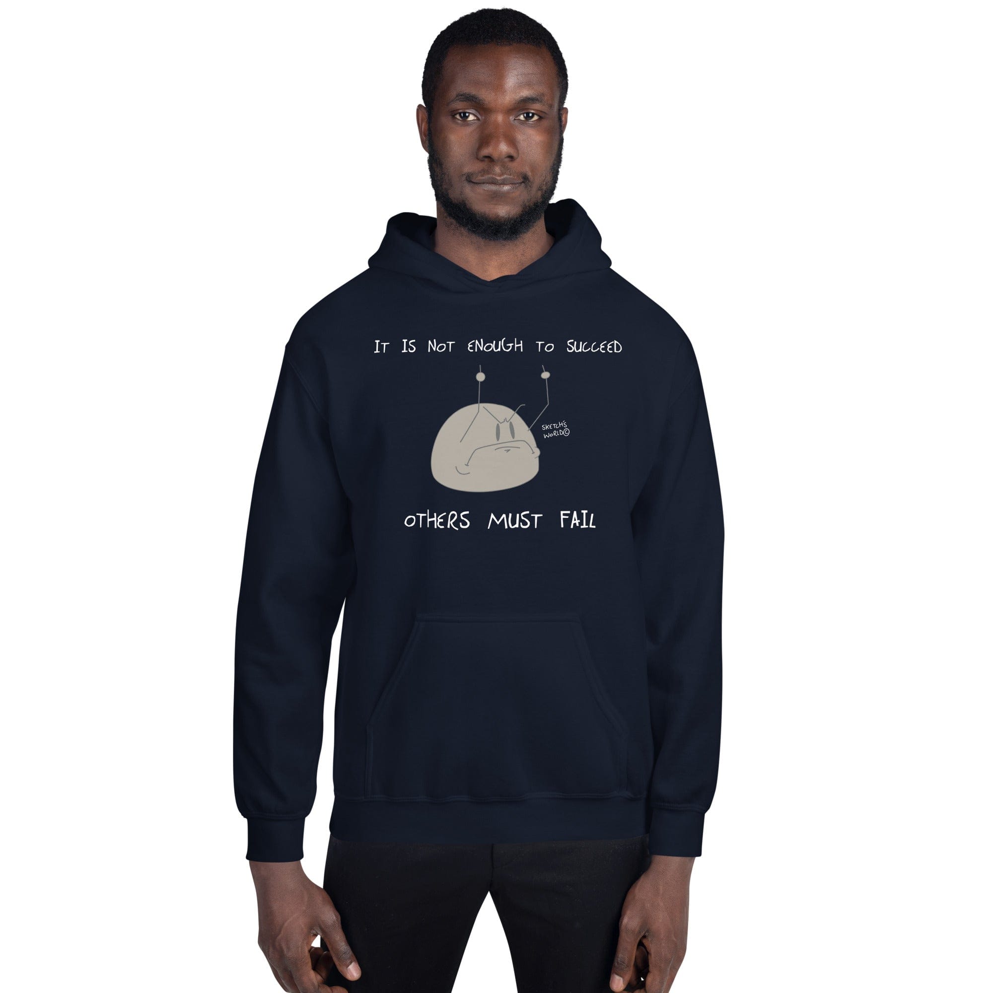 Tactical Gear Junkie Navy / S Sketch's World © Officially Licensed - It Is Not Enough to Succeed Unisex Hoodie