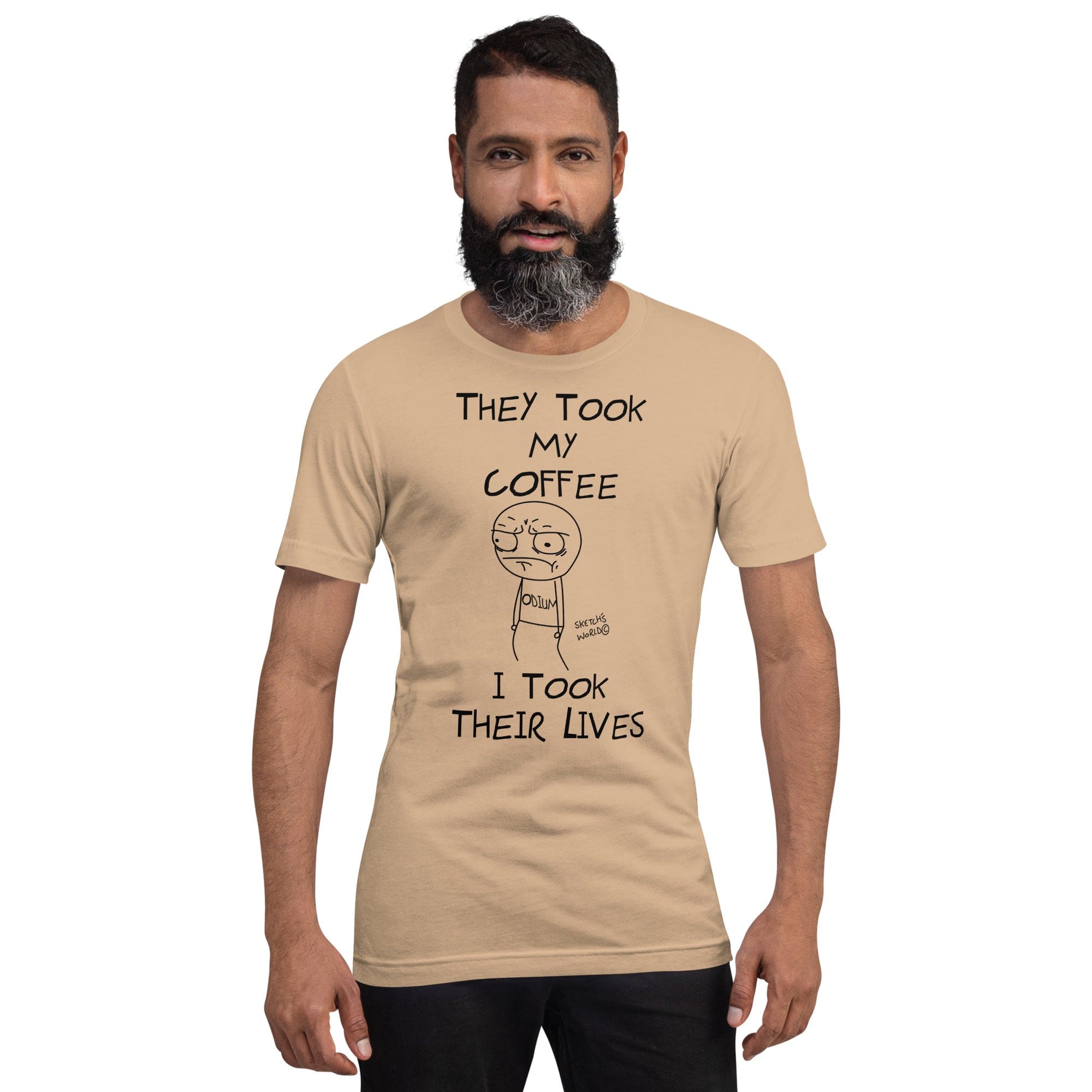 Tactical Gear Junkie Tan / XS Sketch's World © Officially Licensed - They Took My Coffee Unisex T-Shirt