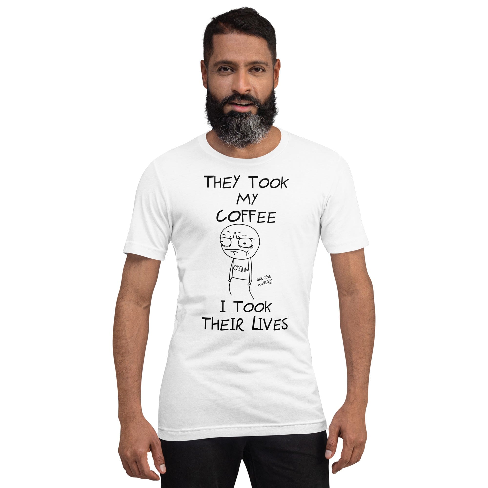 Tactical Gear Junkie White / XS Sketch's World © Officially Licensed - They Took My Coffee Unisex T-Shirt